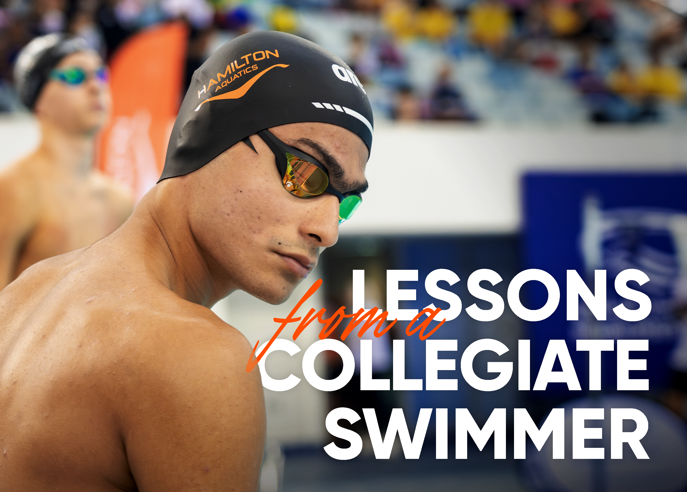 Lessons From A Collegiate Swimmer